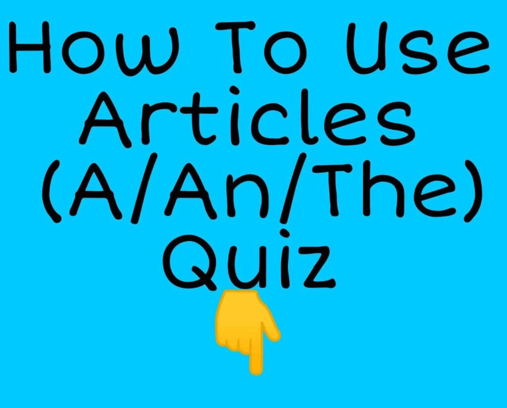 Articles-A/An/The-Quiz